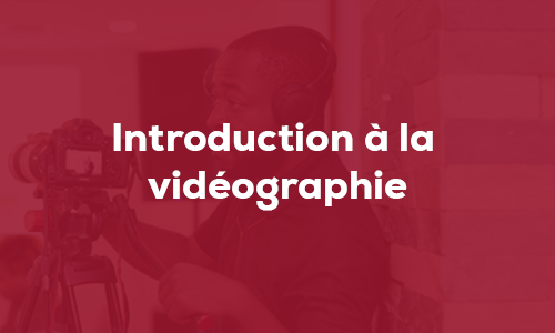 Initiation à la Vidéographie